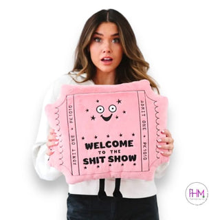 Welcome to the Shitshow Pillow| Punchkins - Plush