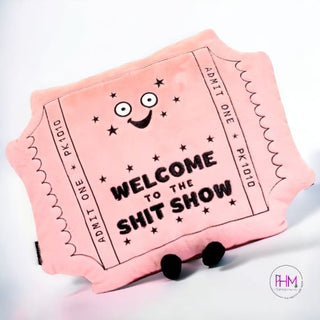 Welcome to the Shitshow Pillow| Punchkins - Plush