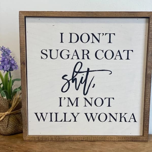 Willy Wonka Sugar Coat Sign
