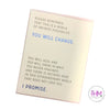 You Will Change Greeting Card - greeting cards