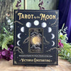 Tarot by the Moon: Spreads &amp; Spells for Every Month of Year