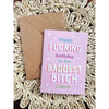 Baddest Bitch I Know Greeting Card - Cards
