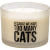Because We Have Too Many Cats Jar Candle - Candles