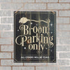 Broom Parking Only Sign - Wooden