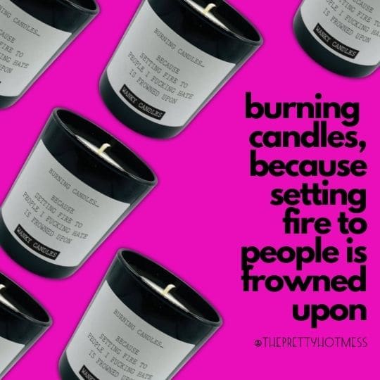 Burn Candles Instead of People Soy Candle