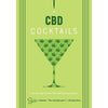 CBD Cocktails: Over 100 Recipes to Take the Edge Off - Books