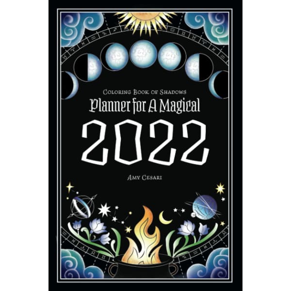 Coloring Book of Shadows: Planner for a Magical Year 2022