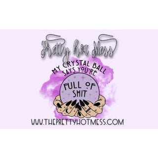 Gift Cards - $5.00 / My Crystal Ball Says You’re Full