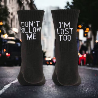 Don’t Follow Me I’m Lost Too Socks - Done
