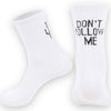 Don’t Follow Me I’m Lost Too Socks - White - Done