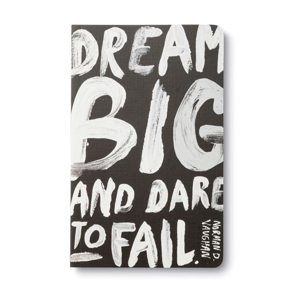 Dream Big And Dare To Fail Journal - journal