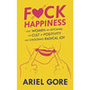 F*ck Happiness - Book