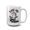 F*ck Off I Mean Good Morning Coffee Mug - Ceramic - Done