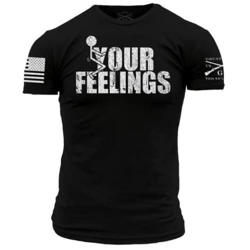 F*ck Your Feelings Mens T by Grunt Style - Done
