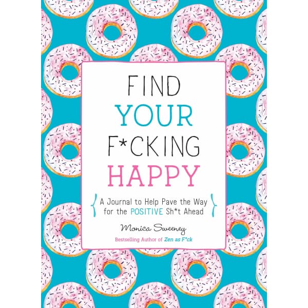 Find Your F*cking Happy - journal