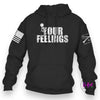 Fuck Your Feelings Hoodie | Grunt Style - Done