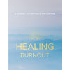 Healing Burnout - Done