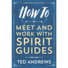 How to Meet and Work with Spirit Guides - Books
