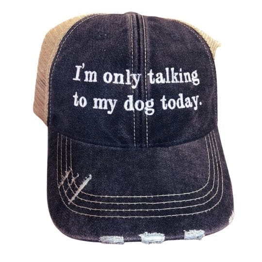 I’m Only Talking to My Dog Trucker Hat - Hats