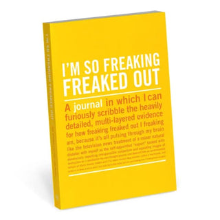 I’m So Freaking Freaked Out - Journal