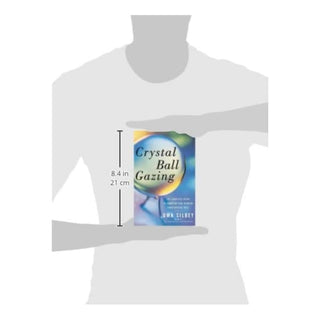 Crystal Ball Gazing: The Complete Guide to Choosing