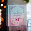 The Crystal Witch: Magickal Way to Calm and Heal the Body