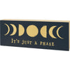 It’s Just A Phase Box Sign - box sign