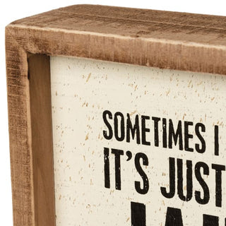 It’s Just Not Worth The Jail Time Inset Box Sign 🌸 - box