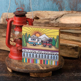 Life Is Better When You’re Camping Wooden Sign