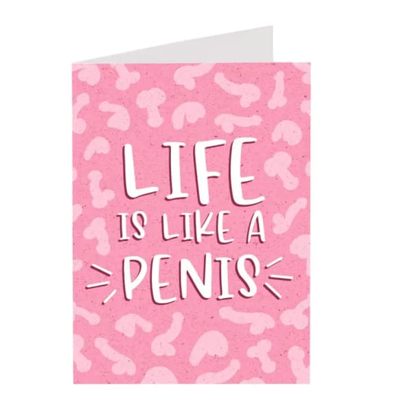 Life is Like a Penis Greeting Card - Cards