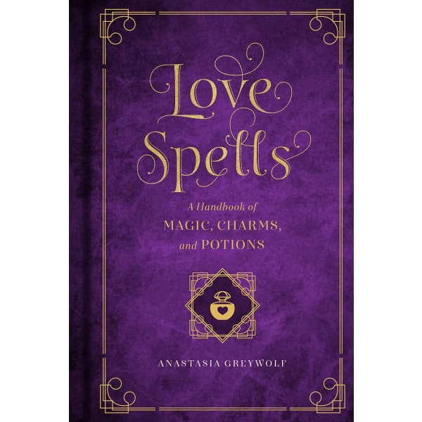 Love Spells: A Handbook of Magic Charms and Potions - Books