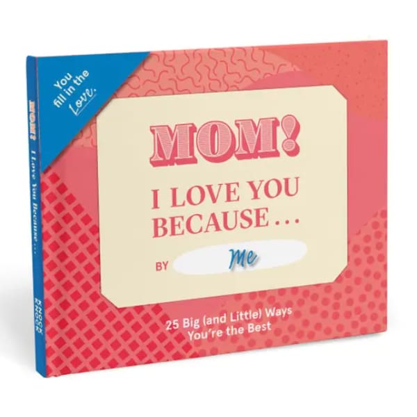 Mom! I Love You Because... - journal