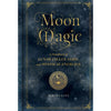 Moon Magic: A Handbook of Lunar Cycles Lore and Mystical