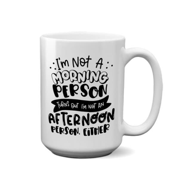 Morning Person 15oz mug