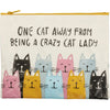 One Cat Away From Crazy Lady Pouch - Zipper