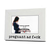 Pregnant As F*ck Photo Frame - Black - Done