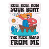 Row Your Boat the F*ck Away From Me Sticker 😂