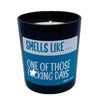 Smells Like … One of Those Fucking Days Soy Candle