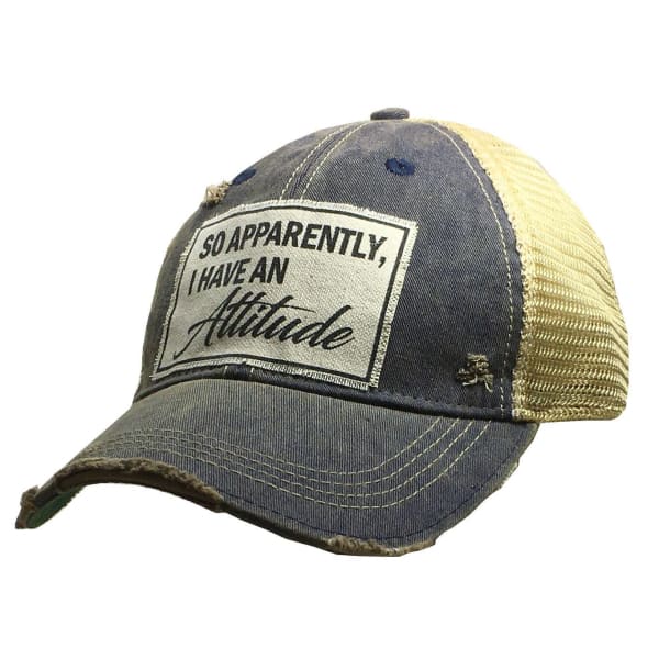 So Apparently I Have An Attitude Trucker Hat