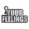 F*ck Your Feelings