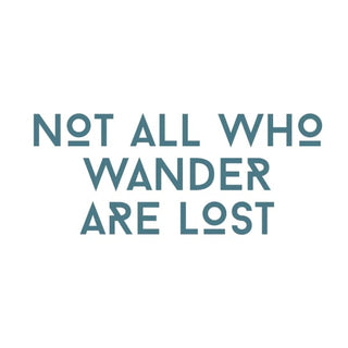 Stickers by Stickerlishious - Not All Who Wander - Done