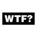 WTF?