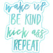 Wake Up Be Kind