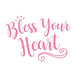 Bless Your Heart