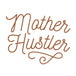Mother Hustler