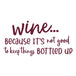 Wine Because