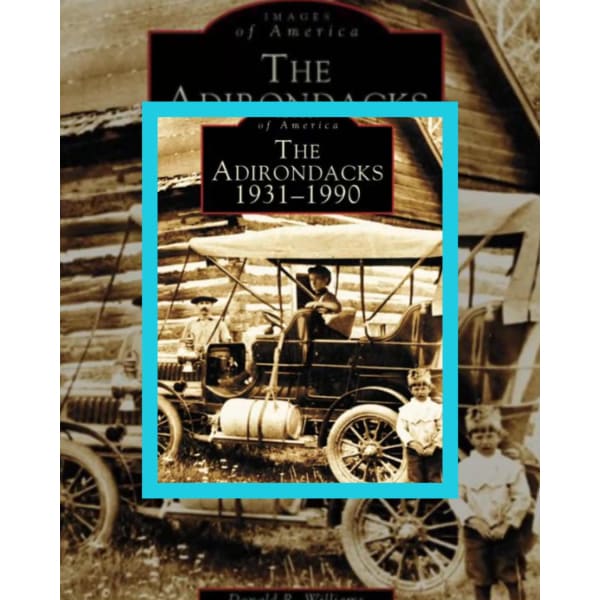 The Adirondacks 1931-1990