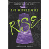The Wicked Will Rise - Book