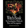 The Witch Book: Encyclopedia of Witchcraft Wicca