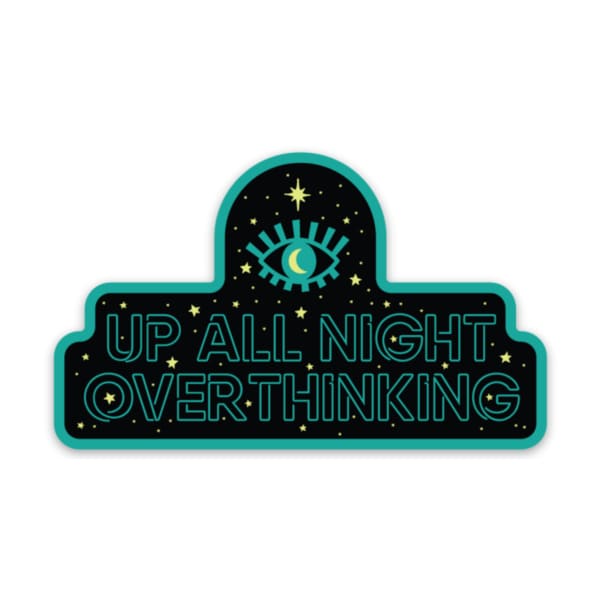 Up All Night Overthinking Sticker - Done